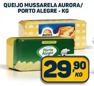 QUEIJO MUSSARELA AURORA/ PORTO ALEGRE - KG