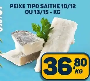 Dom Atacadista PEIXE TIPO SAITHE 10/12 OU 13/15 - KG oferta