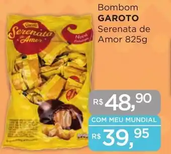 Supermercados Mundial Bombom GAROTO Serenata de Amor 825g oferta