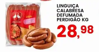 Federzoni Supermercados LINGUIÇA CALABRESA DEFUMADA PERDIGÃO KG oferta