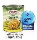 Tonin Superatacado Fugini - milho verde oferta