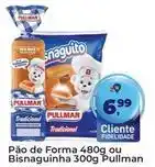 Tonin Superatacado Pullman - pão de forma ou bisnaguinha oferta