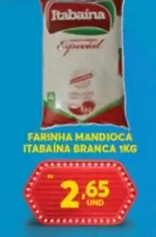 Atacadão Centro Sul Farinha Mandioca Itabaina Branca 1kg oferta