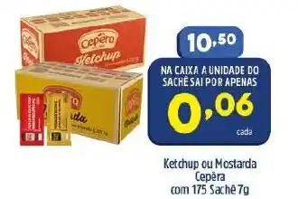 Arena Atacado Ketchup ou Mostarda Cepera com 175 sache 7g oferta