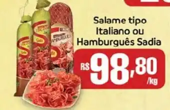 Supermercados Mundial Salame tipo Italiano ou Hamburgues Sadia 1kg oferta