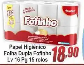 Serrano Supermercado Papel Higiênico Folha Dupla Fofinho Lv 16 Pg 15 Rolos oferta