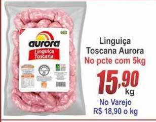 Serrano Supermercado Linguiça Toscana Aurora 5kg oferta