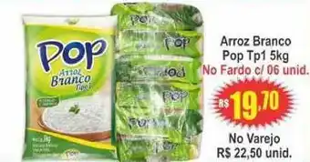 Serrano Supermercado Arroz Branco Pop Tp1 5kg oferta