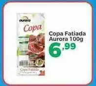 Sempre Vale Supermercados Copa Fatiada Aurora 100g oferta