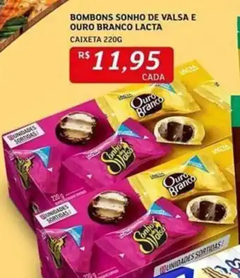 Assaí Atacadista BOMBONS SONHO DE VALSA E OURO BRANCO LACTA CAIXETA 220G oferta
