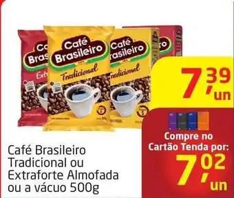 Tenda Atacado Café Brasileiro Tradicional Ou Extraforte Almofada Ou A Vácuo 500g oferta