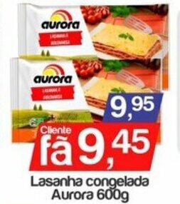 Supermercados Gricki Lasanha congelada Aurora 600g oferta