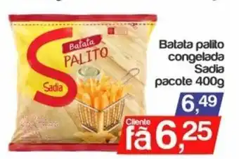 Supermercados Gricki Batata Palito congelada Sadia pacote 400g oferta