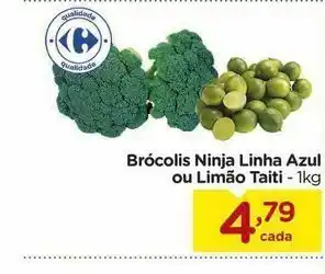 Carrefour Brócolis ninja linha azul ou limão taiti - 1kg oferta