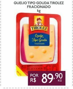 Queijo tipo gouda tirolez fracionado kg