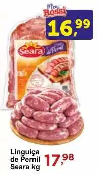 Rossi Supermercado Linguiça de Pernil Seara kg oferta