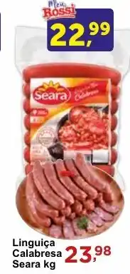 Rossi Supermercado Linguiça Calabresa Seara kg oferta