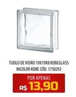 Amoedo TIJOLO DE VIDRO 19X19X8 KOBEGLASS INCOLOR KOBE CÓD. 1750292 oferta