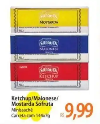 Atacadão Ketchup/Maionese/ Mostarda Sófruta Minissachė Caixeta com 144x7g oferta