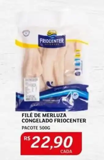 Assaí Atacadista FILÉ DE MERLUZA CONGELADO FRIOCENTER PACOTE 500G oferta