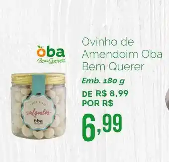 Oba Hortifruti Ovinho De Amendoim Oba Bem Querer 180g oferta