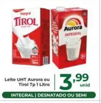 Comercial Esperança Leite UHT Aurora ou Tirol Tp 1 Litro oferta