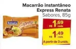 Carrefour Macarrão instantâneo Express Renata Sabores, 85g oferta