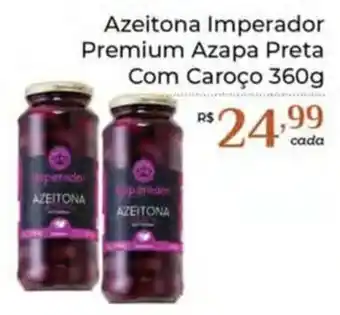Dona de Casa Azeitona Imperador Premium Azapa Preta Com Caroço 360g oferta