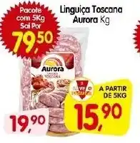 Cercadão Linguiça Toscana Aurora Kg oferta