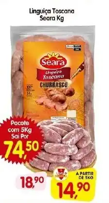 Cercadão Linguiça Toscana Seara Kg oferta