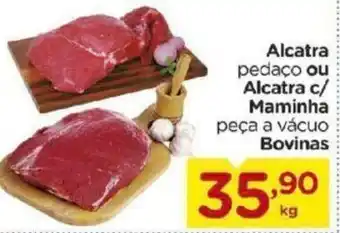 Alcatra ou Alcatra c/ Maminha peca s vacuo Bovinas