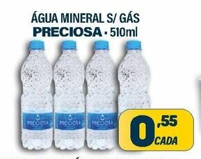 Dom Atacadista Agua Mineral s/Gas Preciosa 510ml oferta