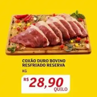 Assaí Atacadista COXÃO DURO BOVINO RESFRIADO RESERVA KG oferta
