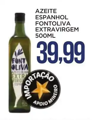 Apoio Mineiro AZEITE ESPANHOL FONTOLIVA EXTRAVIRGEM 500ML oferta