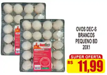 Supermercado leal OVOS DEC-S BRANCOS PEQUENO BD 20X1 oferta