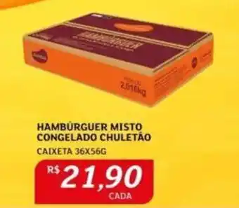 HAMBURGUER MISTO CONGELADO CHULETÃO CAIXETA 36X56G