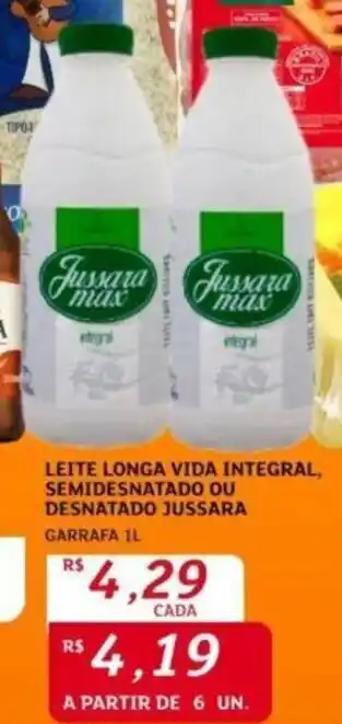 Assaí Atacadista LEITE LONGA VIDA INTEGRAL, SEMIDESNATADO OU DESNATADO JUSSARA GARRAFA IL oferta