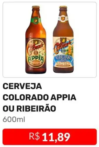 Higa Atacado CERVEJA COLORADO APPIA OU RIBEIRÃO 600ml oferta