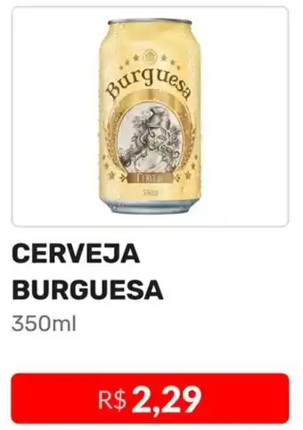 Higa Atacado CERVEJA BURGUESA 350ml oferta