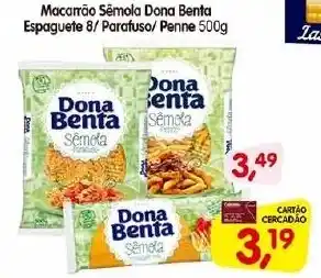 Cercadão Macarrão Semola Dona Benta Espaguete 8/ Parafuso/Penne 500g oferta