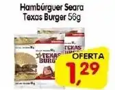 Cercadão Hambúrguer Seara Texas Burger 56g oferta