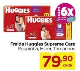 Carrefour Fralda Huggies Supreme Care Roupinha, Hiper, Tamanhos oferta