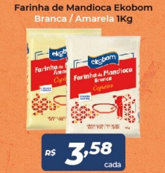 Atakarejo Farinha de Mandioca Ekobom Branca/ Amarela 1kg oferta