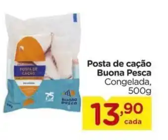 Carrefour Posta de cação Buona Pesca Congelada, 500g oferta