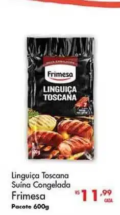 Muffato Linguiça Toscana Suina Congelada Frimesa 600g oferta