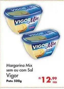 Muffato Margarina Mix Sem Ou Com Sal Vigor 500g oferta