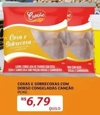 COXAS E SOBRECOXAS COM DORSO CONGELADAS CANÇÃO PC/KG