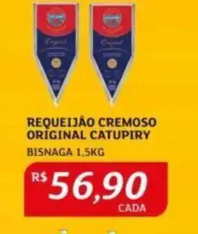 Assaí Atacadista REQUEIJÃO CREMOSO ORIGINAL CATUPIRY BISNAGA 1,5KG oferta