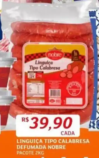 Assaí Atacadista LINGUIÇA TIPO CALABRESA DEFUMADA NOBRE PACOTE 2KG oferta