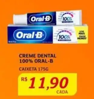 Assaí Atacadista CREME DENTAL 100% ORAL-B CAIXETA 175G oferta